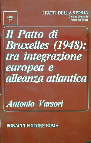 Seller image for Il patto di Bruxelles (1948): tra integrazione europea e alleanza atlantica for sale by Librodifaccia
