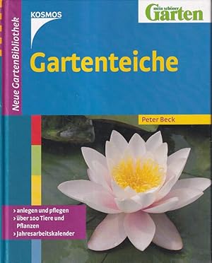 Seller image for Gartenteiche : Anlegen und pflegen, ber 100 Tiere und Pflanzen, Jahresarbeitskalender. / Mein schner Garten; Neue GartenBibliothek. for sale by Versandantiquariat Nussbaum