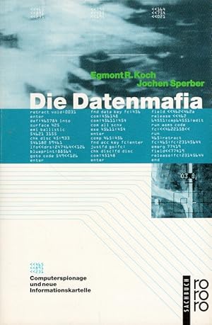 Seller image for Die Datenmafia : Computerspionage und neue Informationskartelle. / Rororo ; 60247 : rororo-Sachbuch for sale by Versandantiquariat Nussbaum