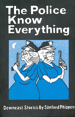 Seller image for The Police Know Everything Downeast Stories[Maine] for sale by Bookshelf of Maine