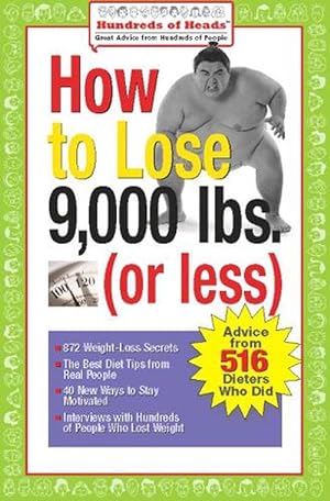 Seller image for How to Lose 9,000 lbs. (or Less) (Paperback) for sale by CitiRetail