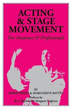 Imagen del vendedor de Acting & Stage Movement (Paperback) a la venta por CitiRetail