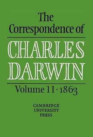 Bild des Verkufers fr The Correspondence of Charles Darwin: Volume 11, 1863 (Hardcover) zum Verkauf von CitiRetail