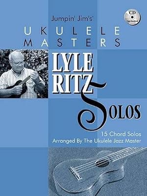 Image du vendeur pour Jumpin' Jim's Ukulele Masters: Lyle Ritz Solos: 15 Chord Solos Arranged by the Ukulele Jazz Master [With CD] (Paperback) mis en vente par CitiRetail