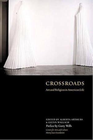 Seller image for Crossroads: Art and Religion in American Life (Hardcover) for sale by CitiRetail