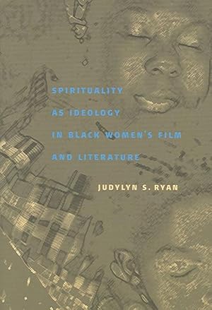 Seller image for Spirituality as Ideology in Black Women's Film and Literature (Paperback) for sale by CitiRetail