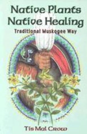 Imagen del vendedor de Native Plants, Native Healing (Paperback) a la venta por CitiRetail