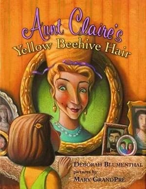 Bild des Verkufers fr Aunt Claire's Yellow Beehive Hair (Hardcover) zum Verkauf von CitiRetail