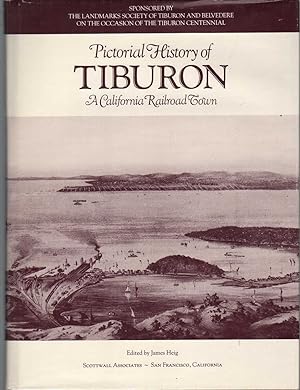 Seller image for PICTORIAL HISTORY OF TIBURON A California Railroad Town for sale by The Avocado Pit