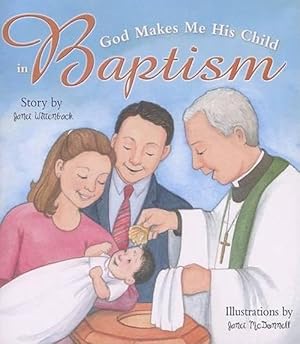 Bild des Verkufers fr God Makes Me His Child in Baptism (Rev) (Paperback) zum Verkauf von CitiRetail