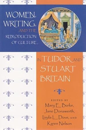 Image du vendeur pour Women, Writing, and the Reproduction of Culture in Tudor and Stuart Britain (Paperback) mis en vente par CitiRetail