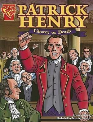 Seller image for Patrick Henry: Liberty or Death (Graphic Biographies) (Paperback) for sale by CitiRetail