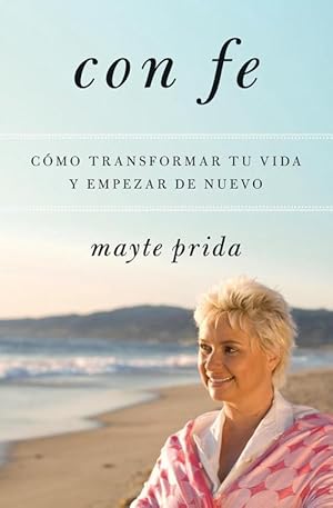 Seller image for Con Fe: Como Transformar Tu Vida y Empezar de Nuevo (Paperback) for sale by CitiRetail