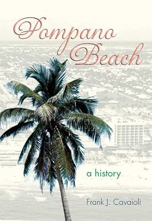 Image du vendeur pour Pompano Beach: A History (Paperback) mis en vente par CitiRetail