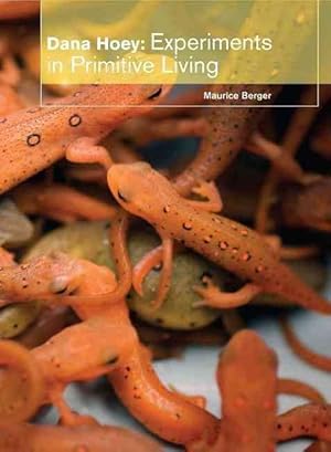 Immagine del venditore per Dana Hoey: Experiments in Primitive Living (Hardcover) venduto da CitiRetail