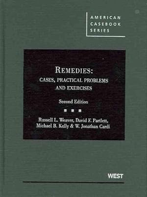 Seller image for Weaver, Partlett, Kelly and Cardi's Remedies: Cases, Practical Problems and Exercises, 2D (Hardcover) for sale by CitiRetail