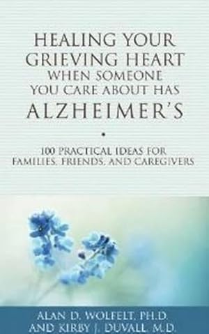 Immagine del venditore per Healing Your Grieving Heart When Someone You Care About Has Alzheimer's (Paperback) venduto da CitiRetail