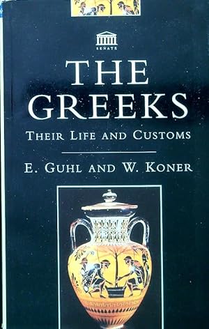 Bild des Verkufers fr The Greeks. Their life and customs zum Verkauf von Librodifaccia