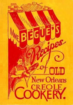 Seller image for Mme. Begue's Recipes of Old New Orleans Creole Cookery (Paperback) for sale by CitiRetail