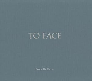 Imagen del vendedor de Paola de Pietri: To Face (Hardcover) a la venta por CitiRetail