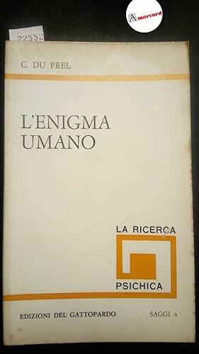 Du Prel Carlo, L'enigma umano, Edizioni del Gattopardo, 1971 - I
