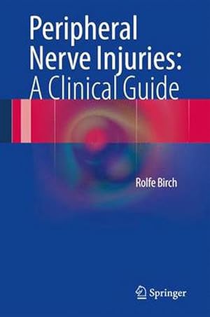 Immagine del venditore per Peripheral Nerve Injuries: A Clinical Guide (Hardcover) venduto da CitiRetail