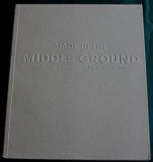 Made in the Middle Ground. Architecture + Urbanism at A.B.E. Nottingham 2011