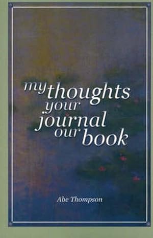 Bild des Verkufers fr My Thoughts, Your Journal, Our Book (Paperback) zum Verkauf von CitiRetail