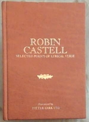 Imagen del vendedor de Robin Castell: Selected Poems of Lyrical Verse a la venta por Chapter 1