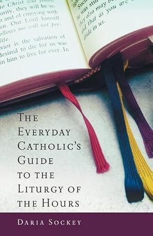 Image du vendeur pour The Everyday Catholic's Guide to the Liturgy of the Hours (Paperback) mis en vente par CitiRetail