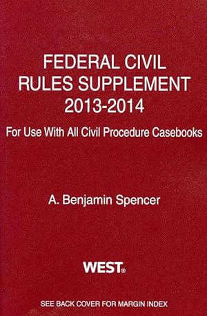 Bild des Verkufers fr Spencer's Federal Civil Rules Supplement, 2013-2014, for Use with All Civil Procedure Casebooks (Paperback) zum Verkauf von CitiRetail