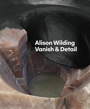 Seller image for Alison Wilding: Vanish & Detail (Paperback) for sale by CitiRetail