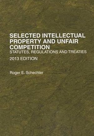 Bild des Verkufers fr Selected Intellectual Property and Unfair Competition: Statutes, Regulations and Treaties (Paperback) zum Verkauf von CitiRetail