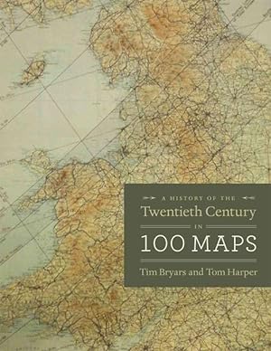 Image du vendeur pour A History of the Twentieth Century in 100 Maps (Hardcover) mis en vente par CitiRetail