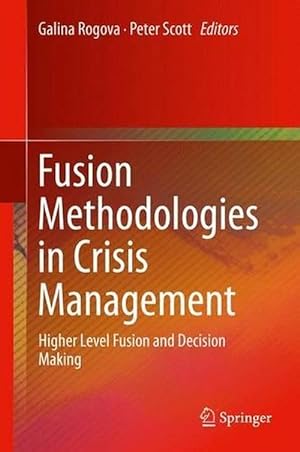 Imagen del vendedor de Fusion Methodologies in Crisis Management (Hardcover) a la venta por CitiRetail