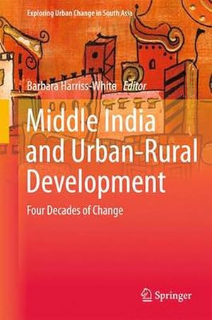 Imagen del vendedor de Middle India and Urban-Rural Development (Hardcover) a la venta por CitiRetail