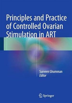 Imagen del vendedor de Principles and Practice of Controlled Ovarian Stimulation in ART (Hardcover) a la venta por CitiRetail