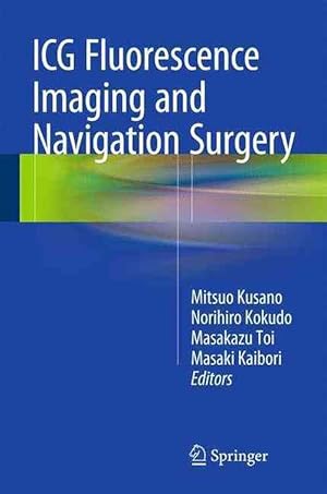 Image du vendeur pour ICG Fluorescence Imaging and Navigation Surgery (Hardcover) mis en vente par CitiRetail