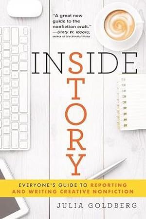 Image du vendeur pour Inside Story: Everyone's Guide to Reporting and Writing Creative Nonfiction (Paperback) mis en vente par CitiRetail