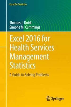 Immagine del venditore per Excel 2016 for Health Services Management Statistics: A Guide to Solving Problems (Paperback) venduto da CitiRetail