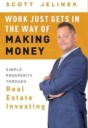 Seller image for Work Just Gets In The Way Of Making Money (Hardcover) for sale by CitiRetail