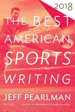 Seller image for The Best American Sports Writing 2018 (Paperback) for sale by CitiRetail