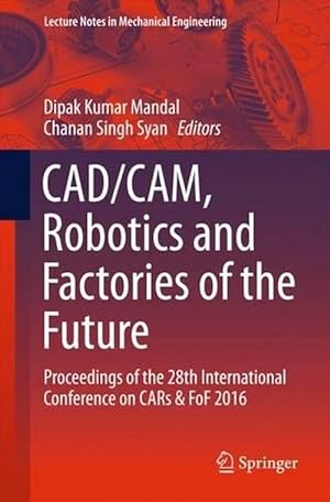 Imagen del vendedor de CAD/CAM, Robotics and Factories of the Future (Paperback) a la venta por CitiRetail