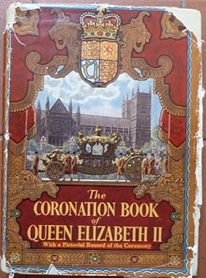 Imagen del vendedor de The Coronation Book of Queen Elizabeth II: With a pictorial record of the ceremony a la venta por Alpha 2 Omega Books BA