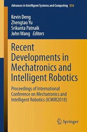 Immagine del venditore per Recent Developments in Mechatronics and Intelligent Robotics (Paperback) venduto da CitiRetail