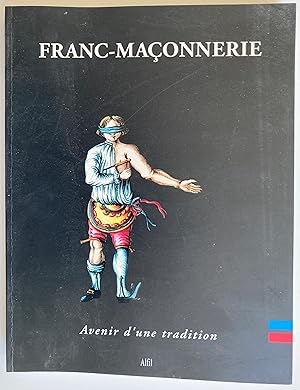 Franc-maçonnerie. Avenir d'une tradition. Chemins maçonniques 5997.