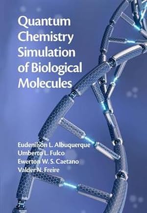 Seller image for Quantum Chemistry Simulation of Biological Molecules (Hardcover) for sale by CitiRetail