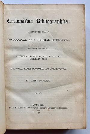 Cyclopaedia Bibliographica: A Library Manual of Theological and General Literature, and Guide to ...