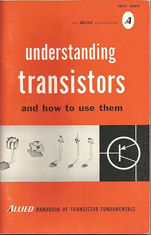 Imagen del vendedor de Understanding Transistors and How to Use Them a la venta por Sue Ost