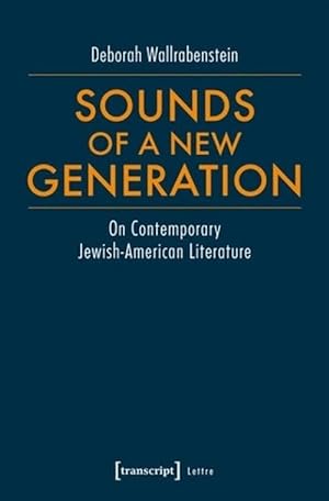 Bild des Verkufers fr Sounds of a New Generation On Contemporary JewishAmerican Literature (Paperback) zum Verkauf von CitiRetail